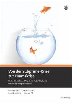 Von der Subprime-Krise zur Finanzkrise - Bloss, Michael; Eil, Nadine; Häcker, Joachim; Ernst, Dietmar