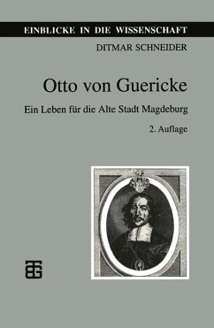 Otto von Guericke - Schneider, Ditmar