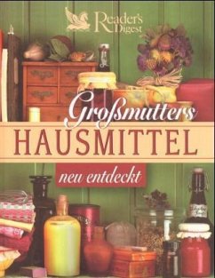 Großmutters Hausmittel neu entdeckt