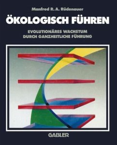 Ökologisch führen - Rüdenauer, Manfred R. A.