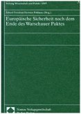Europäische Sicherheit nach dem Ende des Warschauer Paktes Europäische Sicherheit nach dem Ende des Warschauer Paktes
