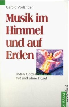 Musik im Himmel und auf Erden Musik im Himmel und auf Erden