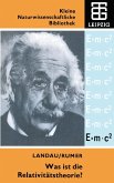 Was ist die Relativitätstheorie? Was ist die Relativitätstheorie?