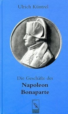 Die Geschäfte des Napoleon Bonaparte