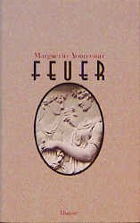 Feuer - Yourcenar, Marguerite