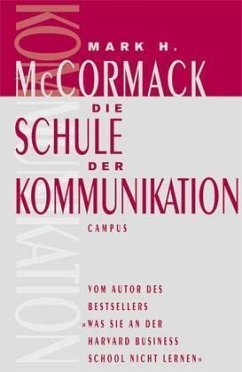 Die Schule der Kommunikation - McCormack, Mark H.