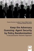 Keep the Adversary Guessing: Agent Security by Policy Randomization