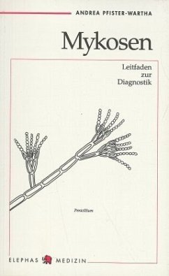 Mykosen. Leitfaden zur Diagnostik.