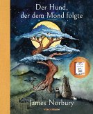 Der Hund, der dem Mond folgte Der Hund, der dem Mond folgte