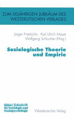 Soziologische Theorie und Empirie - Friedrichs, Jürgen / Mayer, Karl Ulrich / Schluchter, Wolfgang (Hgg.)