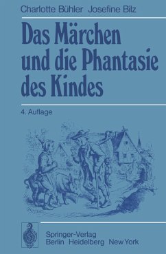 Das Märchen und die Phantasie des Kindes - Bühler, C.;Bilz, J.