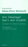 Ein Smaragd hat's mir erzählt. Vom Reden über biblische Geschichten Ein Smaragd hat's mir erzählt. Vom Reden über biblische Geschichten