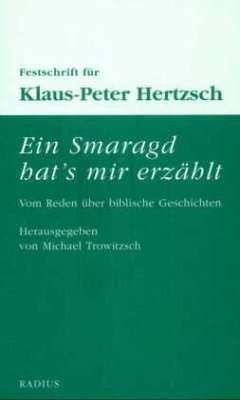 Ein Smaragd hat's mir erzählt. Vom Reden über biblische Geschichten