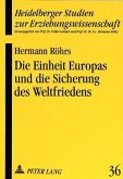 Die Einheit Europas und die Sicherung des Weltfriedens