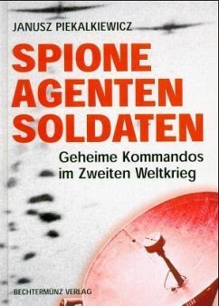Spione, Agenten, Soldaten - Piekalkiewicz, Janusz