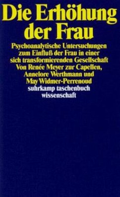 Die Erhöhung der Frau - Meyer ZurCapellen, Jürg;Werthmann, Annelore;Widmer-Perrenoud, May