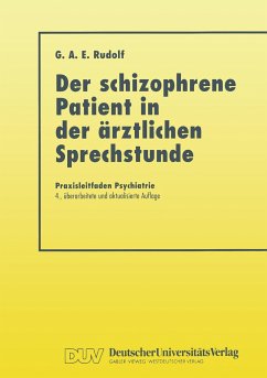 Der Schizophrene Patient in der Ärztlichen Sprechstunde - Rudolf, Gerhard A.E.