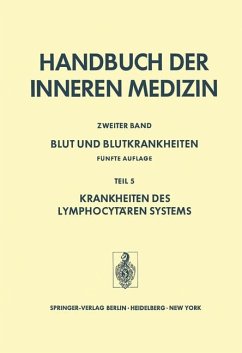 Blut und Blutkrankheiten, Teil 5: Krankheiten des Lymphocytären Systems (= Handbuch der Inneren Medizin, Zweiter Band) - Herbert Begemann (Hg.)