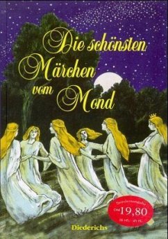 Die schönsten Märchen vom Mond Die schönsten Märchen vom Mond