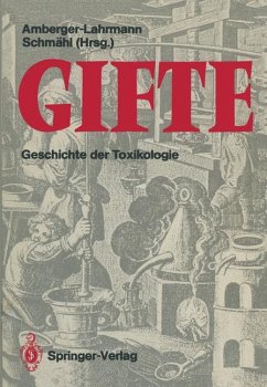 Gifte: Geschichte der Toxikologie - Amberger-Lahrmann, Mechthild