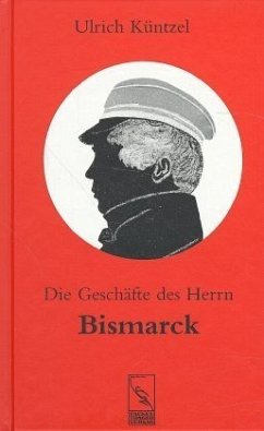 Die Geschäfte des Herrn Bismarck