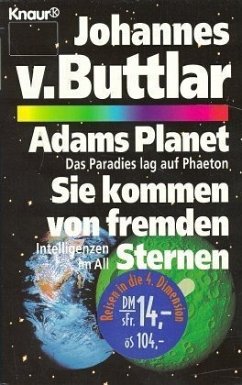 Adams Planet. Sie kommen von fremden Sternen - Buttlar, Johannes von