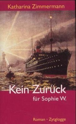 Kein Zurück für Sophie W. - Zimmermann, Katharina