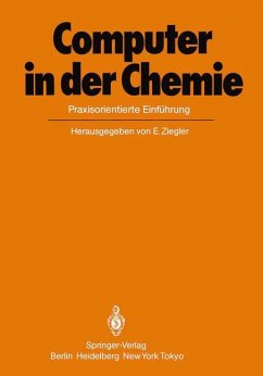 Computer in der Chemie. Praxisorientierte Einf. Hrsg. von E. Ziegler. Unter Mitarb. von R. W. Arndt u. a.