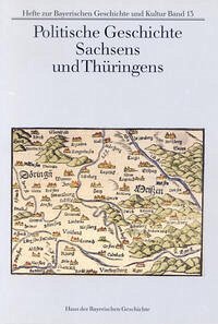 Politische Geschichte Sachsens und Thüringens - Blaschke, Karlheinz