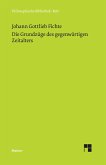 Die Grundzüge des gegenwärtigen Zeitalters (1806) Die Grundzüge des gegenwärtigen Zeitalters (1806)