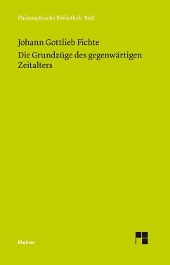 Die Grundzüge des gegenwärtigen Zeitalters (1806) - Fichte, Johann Gottlieb
