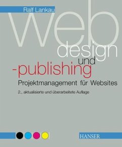 Projektmanagement für Websites / Webdesign und -publishing - Lankau, Ralf