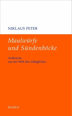 Maulwürfe und Sündenböcke - Peter, Niklaus