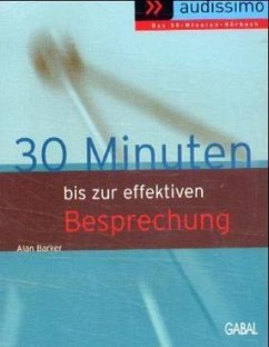 30 Minuten bis zur effektiven Besprechung, 1 Cassette - Barker, Alan