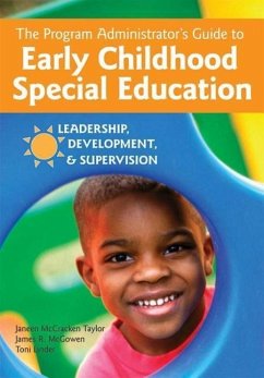 The Program Administrator's Guide to Early Childhood Special Education