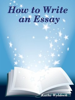 How to Write an Essay - Wyldeck, Kathi