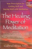 The Healing Power of Meditation: Your Prescription for Getting Well and Staying Well with Meditation [With CD]