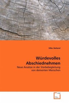 Würdevolles Abschiednehmen - Heiland, Silke