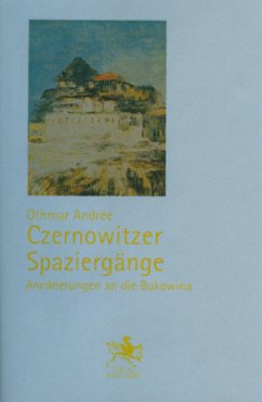 Czernowitzer Spaziergänge - Andrée, Othmar