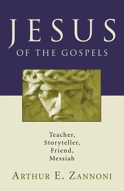 Jesus of the Gospels - Zannoni, Arthur E.