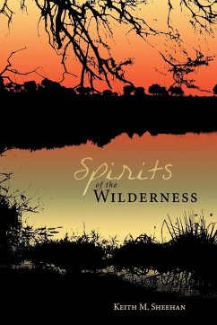 Spirits of the Wilderness - Sheehan, Keith M.