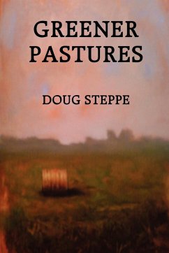 Greener Pastures - Steppe, Doug