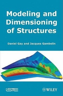 Modeling and Dimensioning of Structures - Gay, Daniel; Gambelin, Jacques