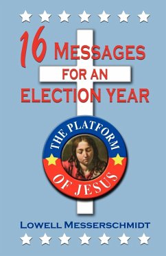 16 Messages For An Election Year - Messerschmidt, Lowell