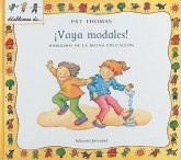 Vaya Modales!: Hablemos de la Buena Educacion = My Manners Matter