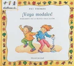 Vaya Modales!: Hablemos de la Buena Educacion = My Manners Matter - Thomas, Pat