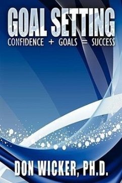 Goal Setting: Confidence + Goals = Success