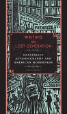 Writing the Lost Generation: Expatriate Autobiography and American Modernism