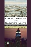 Liberal Dreams and Nature's Limits: Great Cities of North America Since 1600