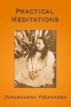 Practical Meditations - Yogananda, Paramhansa